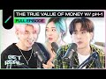 The True Value of Money ft. pH-1 I GET REAL Ep. #13