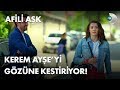 Kerem, Ayşe'yi gözüne kestiriyor! - Afili Aşk 1. Bölüm