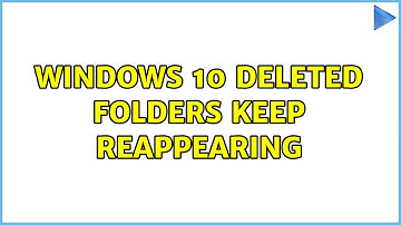 Windows 10 deleted folders keep reappearing (2 Solutions!!)