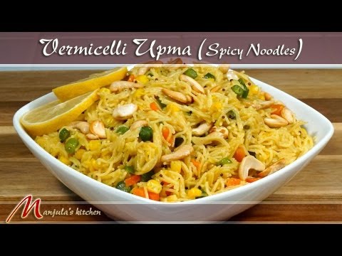 Vermicelli Upma - Spicy Noodles - Seviyan Recipe by Manjula