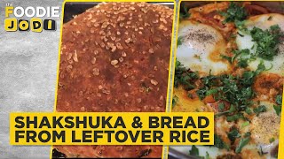 Shakshuka & Bread from Leftover Rice | Foodie Jodi | The Foodie