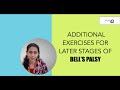 ADDITIONAL EXERCISES FOR LATER STAGE OF BELL'S PALSY