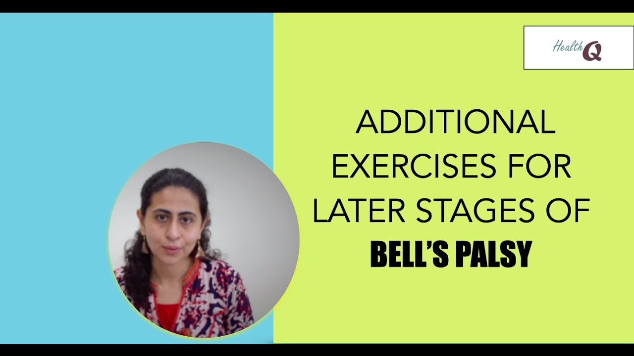 ДОПОЛНИТЕЛЬНЫЕ УПРАЖНЕНИЯ ДЛЯ ПОЗДНЕЙ СТАДИИ ПАРАЛИЧА БЕЛЛА