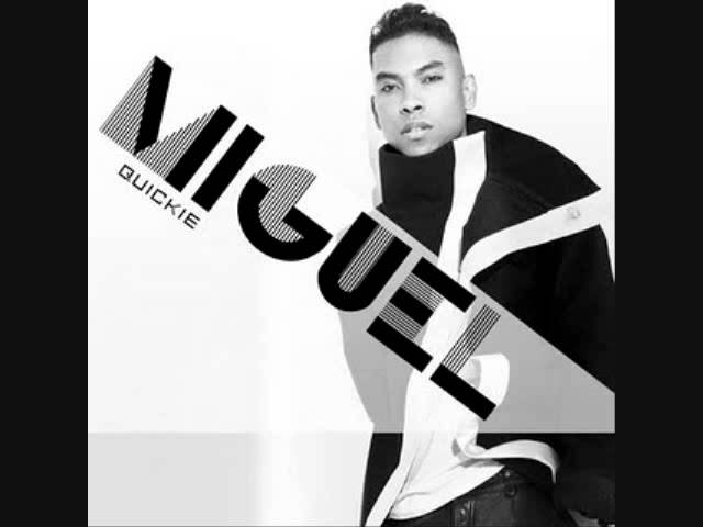 Miguel - Quickie