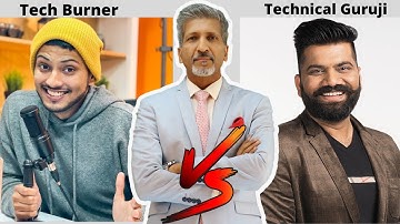 Tech Burner VS Technical Guruji I Youtuber