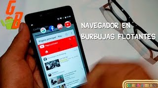 INCREIBLE Navegador Con Burbujas Flotantes En Forma de Messenger - MEJOR NAVEGADOR ANDROID ♥ screenshot 1