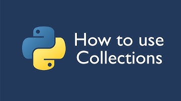 How to Use the Python Collections Module