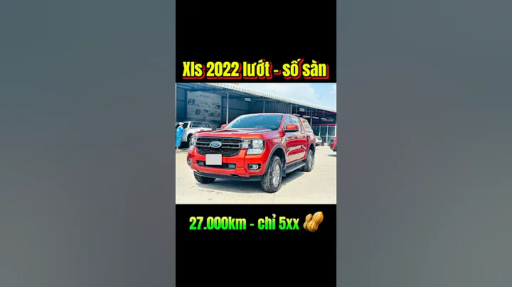 Xe lướt ford Ranger XLS 2022- số sàn - 27.000km - chỉ 5xx | Toàn Thắng Xe Ford