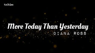 More Today Than Yesterday | By Diana Ross | @keirgee Lyrics Video