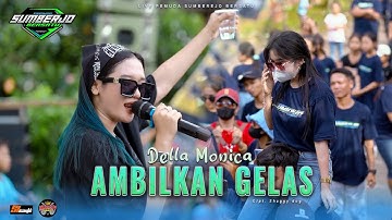 AMBILKAN GELAS - DELLA MONICA Ft. SUNAN KENDANG || DINASTY MUSIC ( LIVE PEMUDA SUMBEREJO BERSATU )