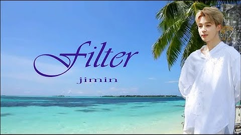 BTS JIMIN Filter Lyrics (방탄소년단 지민 Filter 가사) [Color Coded Lyrics/Han/Rom/Eng]