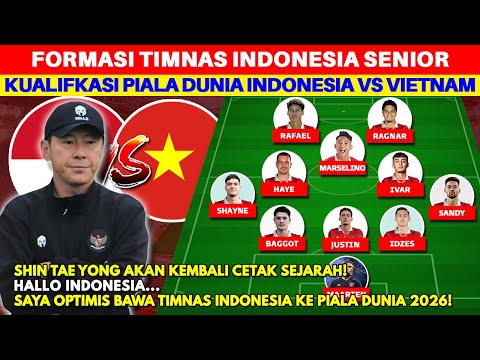 MAKIN MENGERIKAN! Ini Prediksi Line Up Timnas Indonesia vs Vietnam di Kualifikasi Piala Dunia