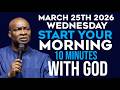 [WEDNESDAY 25TH MARCH, 2026] MORNING PRAYER |START YOUR DAY WITH PRAYER |APOSTLE JOSHUA SELMAN