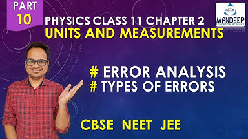 Units & Measurements 10 || Error Analysis & Types Of Errors || 11 Physics Chapter 2 || CBSE NEET JEE