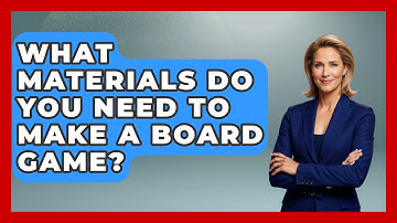 What Materials Do You Need To Make A Board Game? - The Board Game Xpert
