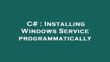 C# : Installing Windows Service programmatically