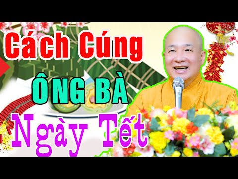 Đưa Ông Bà Ngày Nào - CÚNG ÔNG BÀ NGÀY TẾT CẦN LƯU Ý!!! Nghe Ngay Kẻo Năm Mới Ít Lộc - Thầy Thích Trí Huệ - Chùa Pháp Tạng