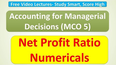 MCO 5: UNIT 5 : NET PROFIT RATIO NUMERICALS : IMPORTANT EXAMS Q & A