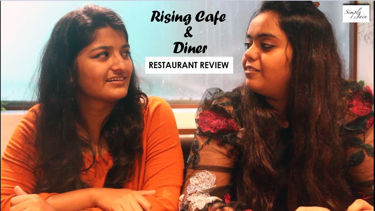 Restaurant Review - Rising Cafe & Diner | Simply Jain
