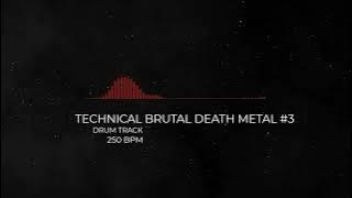 TECHNICAL BRUTAL DEATH METAL DRUM TRACK #3 [250BPM]