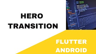  FLUTTER ANDROID ~  HERO TRANSITION ~  TUTORIAL