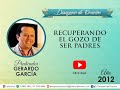 Desayuno de Oración - Recuperando el gozo de ser padres - Gerardo García