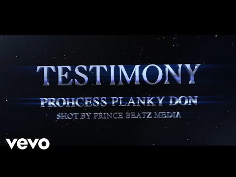 Prohcess, Planky Don - Testimony (Official Music Video)