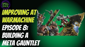 Improving at Warmachine, Episode 8 - Building a Meta Gauntlet