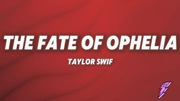 Thumbnail of Taylor Swift - The Fate of Ophelia (Lyrics)