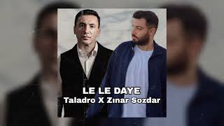 Le Le Daye X Taladro & Zınar Sozdar (İrtekin Beats) Kürtçe Mix Resimi