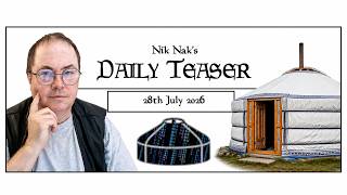 Nik Nak’s Daily Teaser — 28th July 2026.