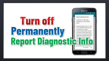 How to turn off "Report Diagnostic Info" Notification in Android Mobiles