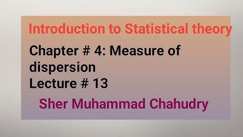Introduction to Statistical theory| Measure of dispersion | Sher Muhammad Chahudry