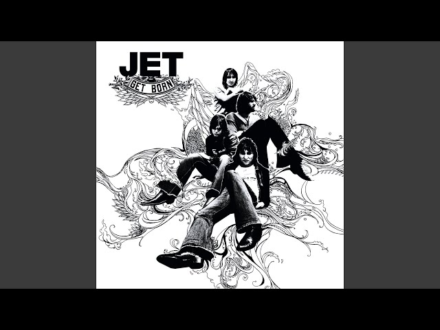 Jet - Come Around Again