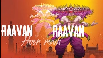 Ravan Ravan Hoon Main Status / Attitude WhatsApp Status / Rawan Rawan Song Status/Full Screen Status