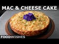 Savory Mac & Cheese Cake - Easy Mix & Bake Macaroni and Cheese - Food Wishes