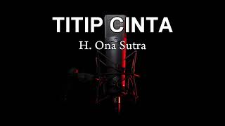 KARAOKE TITIP CINTA - ONA SUTRA