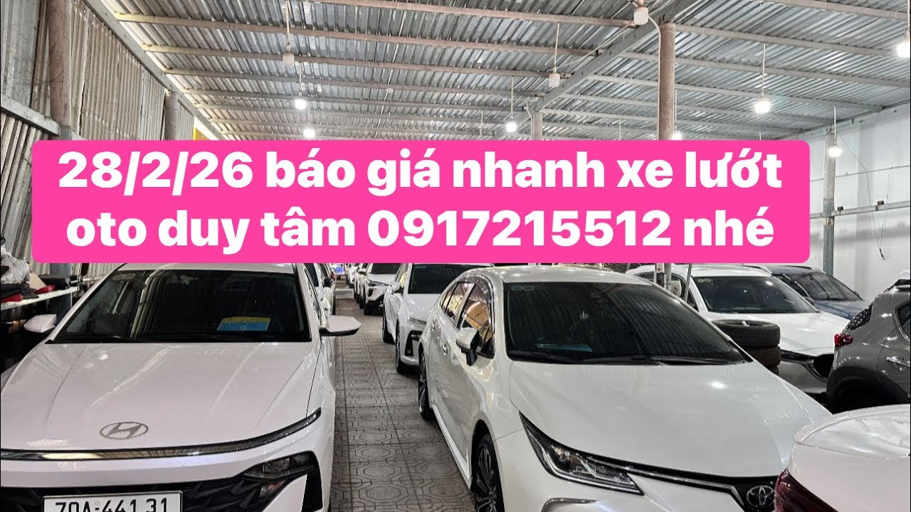 28/2/26 báo giá nhanh nhiều xe đẹp lướt mới về giá ok giảm giá xe tồn kho 10-50tr 0917215512 nhé 