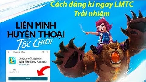 Cách đăng kí tài khoản Liên Minh Tốc Chiến close beta 2 (LoL Mobie)