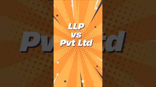 LLP VS PVT LTD - Which To Choose So You Do Not Go Jail?