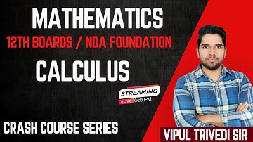 Master Calculus for Class 12 & NDA FOUNDATION| Complete Differentiation & Integration