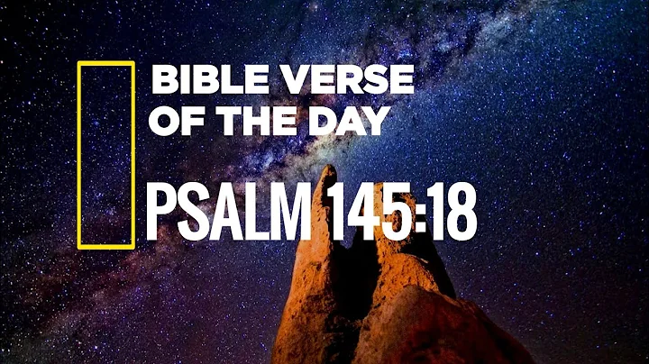 PSALMS 145:18/Bible verse that can change your Entire mind