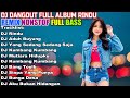 Dj dangdut nonstop full album  remix terbaik full bass enak didengar sambil kerja