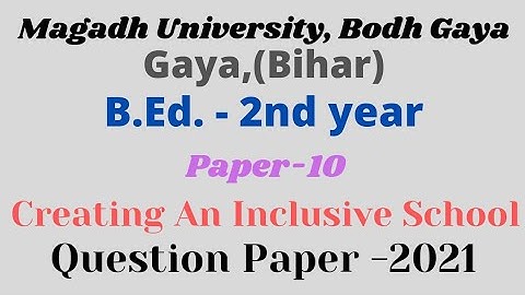 paper-10 creating an Inclusive school |Magadh University question paper |2021| B.Ed. 2nd year