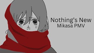 Nothing's New - Mikasa PMV