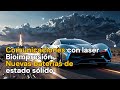 Avances que cambiarán el futuro: láser, bioimpresión y baterías revolucionarias