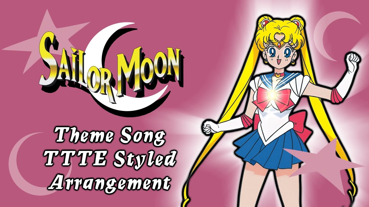 Sailor Moon: DiC OST Recreations - Theme Song (TTTE Styled
