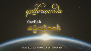 MUSIC VIDEO CARILAH SYAFAAT - QATHRUNNADA