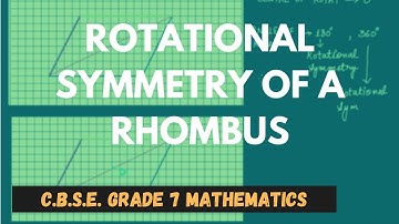 Rotational Symmetry of a Rhombus || Geometry || C.B.S.E. Grade 7 Mathematics