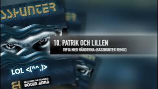 10. Basshunter - Patrik och Lillen - Vifta Med Händerna (Basshunter Remix)